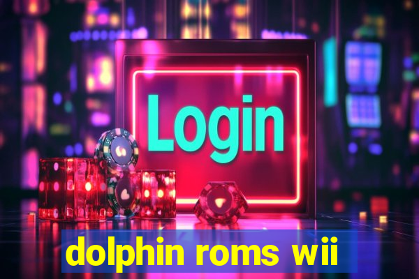 dolphin roms wii